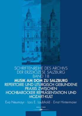 Neumayr / Laubhold / Hintermaier |  Neumayr, E: Musik am Dom zu Salzburg | Buch |  Sack Fachmedien