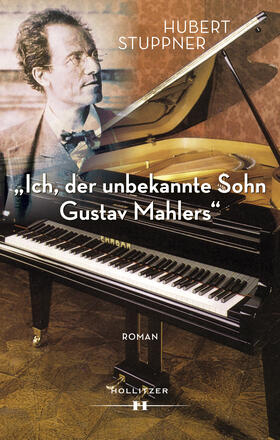 Stuppner |  "Ich, der unbekannte Sohn Gustav Mahlers" | Buch |  Sack Fachmedien