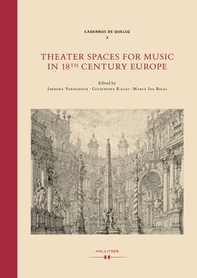 Yordanova / Raggi / Biggi |  Theatre Spaces for Music in 18th-Century Europe | Buch |  Sack Fachmedien