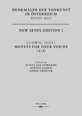 Edwards / Gasch / Tröster |  Ludwig Senfl. Motets For Four Voices (A-I) | Buch |  Sack Fachmedien