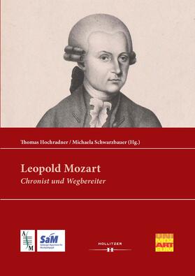 Hochradner / Schwarzbauer |  Leopold Mozart: Chronist und Wegbereiter | eBook | Sack Fachmedien