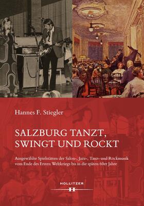Stiegler |  Salzburg tanzt, swingt und rockt | eBook | Sack Fachmedien