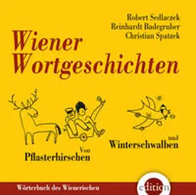 Badegruber / Sedlaczek |  Wiener Wortgeschichten | Sonstiges |  Sack Fachmedien