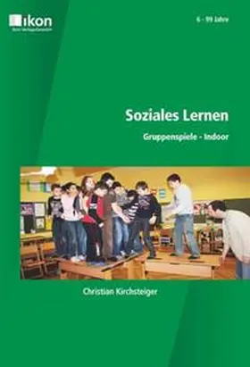 Kirchsteiger |  Soziales Lernen. Gruppenspiele - Indoor | Buch |  Sack Fachmedien