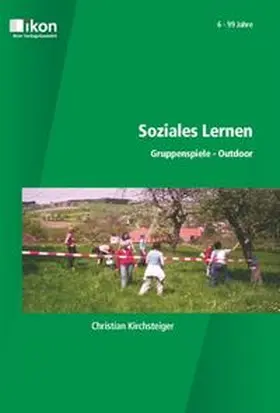 Kirchsteiger |  Soziales Lernen. Gruppenspiele Outdoor | Buch |  Sack Fachmedien