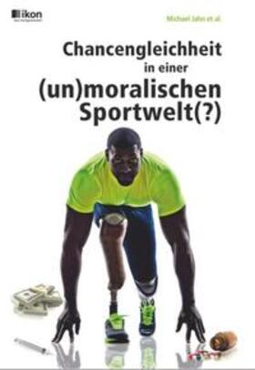 Jahn |  Chancengleichheit in einer (un)moralischen Sportwelt(?) | Buch |  Sack Fachmedien