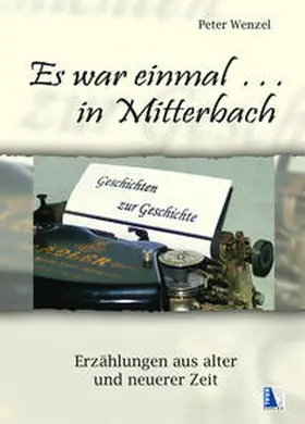 Wenzel |  Es war einmal in Mitterbach | Buch |  Sack Fachmedien