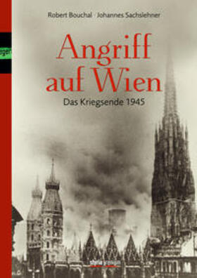 Sachslehner / Bouchal |  Angriff auf Wien | Buch |  Sack Fachmedien