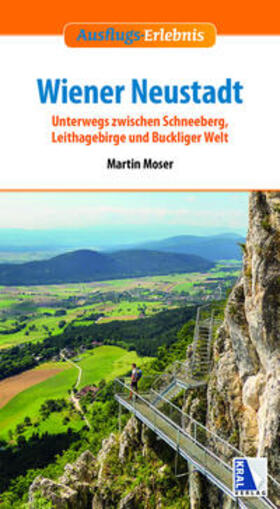 Moser |  Ausflugs-Erlebnis Wiener Neustadt | Buch |  Sack Fachmedien