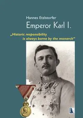 Etzlstorfer |  Emperor Karl I. | Buch |  Sack Fachmedien