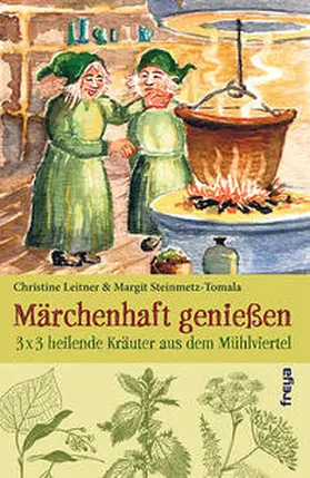 Leitner / Steinmetz-Tomala |  Märchenhaft genießen | Buch |  Sack Fachmedien