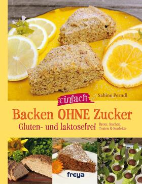 Perndl |  Backen ohne Zucker | eBook | Sack Fachmedien