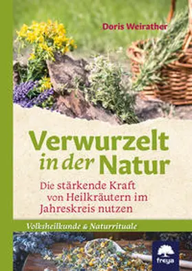 Weirather |  Verwurzelt in der Natur | Buch |  Sack Fachmedien