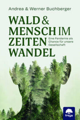 Buchberger |  Wald & Mensch im Zeitenwandel | Buch |  Sack Fachmedien