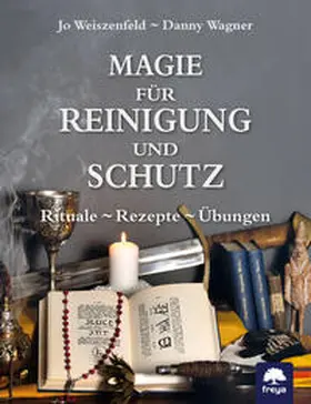 Weiszenfeld / Wagner |  Magie für Reinigung und Schutz | Buch |  Sack Fachmedien