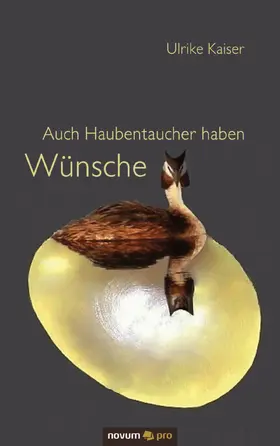 Kaiser | Auch Haubentaucher haben Wünsche | E-Book | sack.de