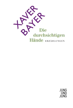 Bayer |  Die durchsichtigen Hände | eBook | Sack Fachmedien