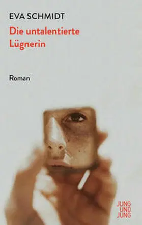 Schmidt |  Die untalentierte Lügnerin | Buch |  Sack Fachmedien