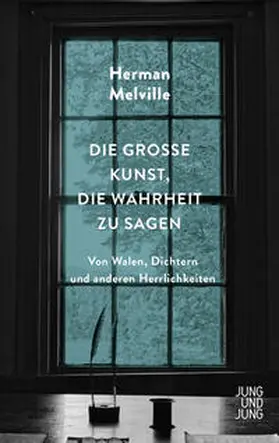 Melville |  Die große Kunst, die Wahrheit zu sagen | Buch |  Sack Fachmedien