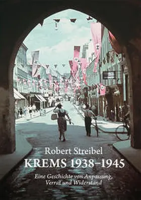 Streibel |  Krems 1938–1945 | Buch |  Sack Fachmedien