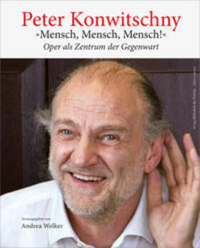 Welker |  Peter Konwitschny - »Mensch, Mensch, Mensch!« | Buch |  Sack Fachmedien