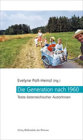 Polt-Heinzl | Die Generation nach 1960 | Buch | 978-3-99028-503-9 | sack.de