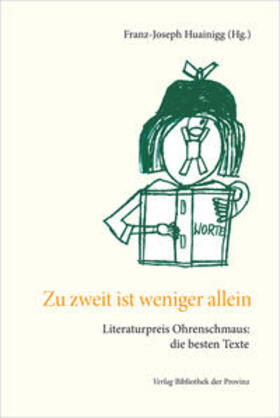 Huainigg / Literaturpreis Ohrenschmaus |  Zu zweit ist weniger allein | Buch |  Sack Fachmedien