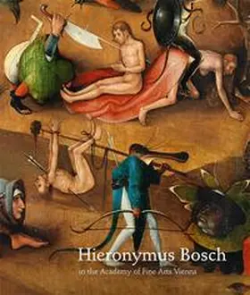 Büttner / Nauhaus / Pokorny |  Hieronymus Bosch in the Academy of Fine Arts Vienna | Buch |  Sack Fachmedien