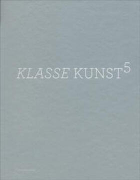 Höss / Hofstetter / Landesgalerie Linz |  KLASSE KUNST5 | Buch |  Sack Fachmedien