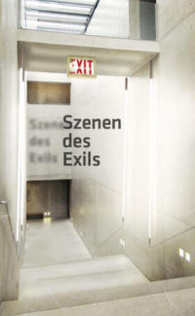 Sadowsky / Museum der Moderne Salzburg / Eskildsen |  Szenen des Exils | Buch |  Sack Fachmedien