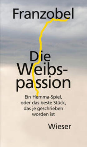 Franzobel |  Franzobel: Weibspassion | Buch |  Sack Fachmedien