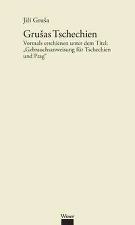 Gruša | Werkausgabe Jirí Gruša / Grušas Tschechien | Buch | 978-3-99029-353-9 | sack.de