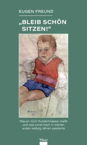 Freund | »Bleib schön sitzen!« | Buch | 978-3-99029-455-0 | sack.de