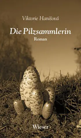 Hanišová |  Die Pilzsammlerin | Buch |  Sack Fachmedien