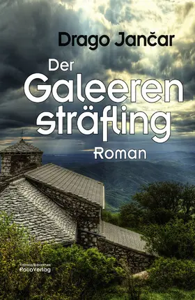 Jancar / Jancar |  Der Galeerensträfling | eBook | Sack Fachmedien