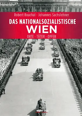 Bouchal / Sachslehner |  Das nationalsozialistische Wien | eBook | Sack Fachmedien