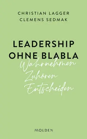 Lagger / Sedmak |  Leadership ohne Blabla | eBook | Sack Fachmedien