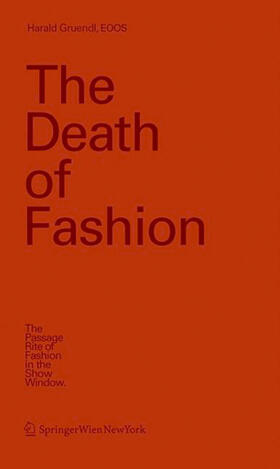 Gründl / EOOS |  Gründl, H: Death of Fashion | Buch |  Sack Fachmedien