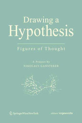 Gansterer | Drawing A Hypothesis | Buch | 978-3-99043-423-9 | sack.de