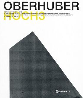 Ettl |  OSWALD OBERHUBER HOCH3. Werke / Works 1945-2012. | eBook | Sack Fachmedien
