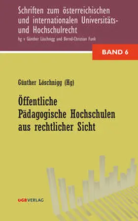 Löschnigg |  Öffentliche Pädagogische Hochschulen aus rechtlicher Sicht | Buch |  Sack Fachmedien