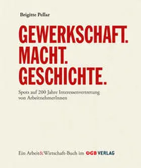 Pellar | Gewerkschaft - Macht - Geschichte | Buch | 978-3-99046-126-6 | sack.de