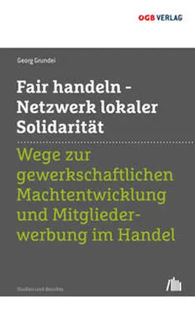 Grundei |  Fair handeln - Netzwerk lokaler Solidarität | Buch |  Sack Fachmedien