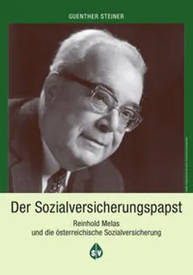 Steiner | Reinhold Melas und die österreichische Sozialversicherung | Buch | 978-3-99046-260-7 | sack.de