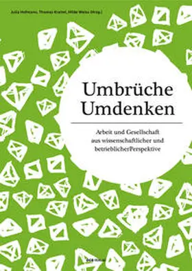 Kreiml / Hofmann / Weiss |  Umbrüche. Umdenken | Buch |  Sack Fachmedien