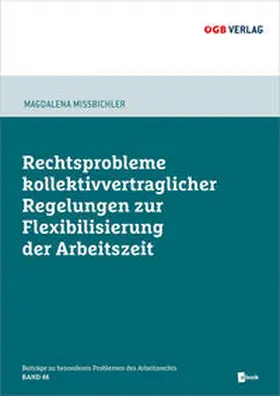 Mißbichler |  Rechtsprobleme kollektivvertraglicher Regelungen zur Flexibilisierung der Arbeitszeit | Buch |  Sack Fachmedien