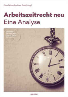 Felten / Trost / Geist | Arbeitszeitrecht neu | Buch | 978-3-99046-394-9 | sack.de