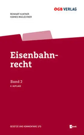 Kuntner / Waglechner |  Eisenbahnrecht | Buch |  Sack Fachmedien