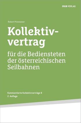 Priewasser |  Kollektivvertrag für die Bediensteten der österreichischen Seilbahnen | Buch |  Sack Fachmedien