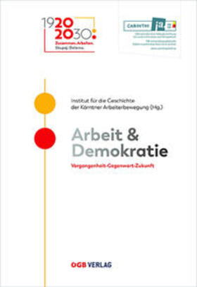 Institut für die Geschichte der Kärntner Arbeitbewegung / Weidlitsch |  Arbeit & Demokratie | Buch |  Sack Fachmedien